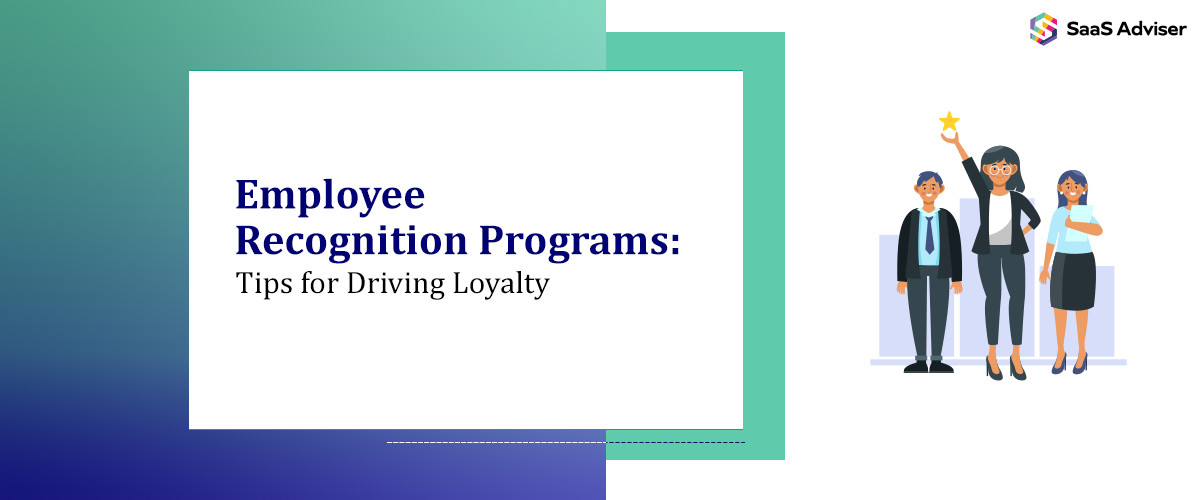 Employee Recognition Programs: Tips for Driving Loyalty